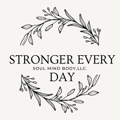 Stronger Every Day – Soul Mind Body